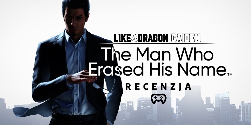 Okładka wpisu: Mała wielka Yakuza - recenzja Like a Dragon Gaiden: The Man Who Erased His Name