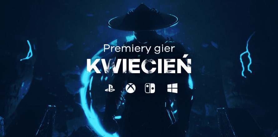 Okładka wpisu: Premiery gier na PS4,  Xbox One, Switch i PC - KWIECIEŃ