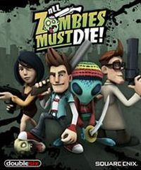 All Zombies Must Die!