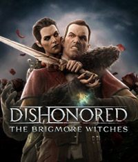 Dishonored: The Brigmore Witches