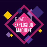 Graceful Explosion Machine