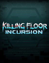 Killing Floor: Incursion