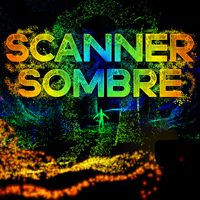 Scanner Sombre