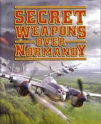 Secret Weapons Over Normandy