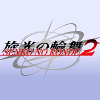 Senko no Ronde 2