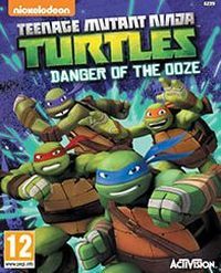 Teenage Mutant Ninja Turtles: Danger of the Ooze