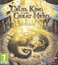 The Cruel King and the Great Hero: Storybook Edition