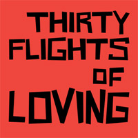 Thirty Flights of Loving