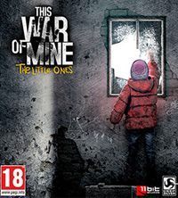 This War of Mine: The Little Ones