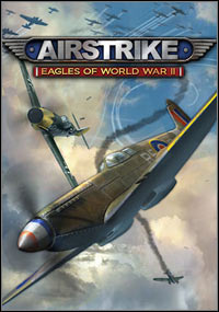 Airstrike Eagles of World War II