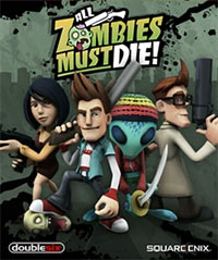 All Zombies Must Die!