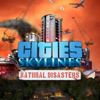 Cities: Skylines - Natural Disasters