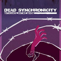 Dead Synchronicity: Tomorrow Comes Today