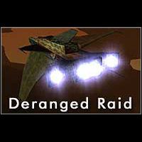 Deranged Raid