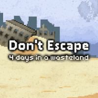 Don't Escape: 4 Days in a Wasteland