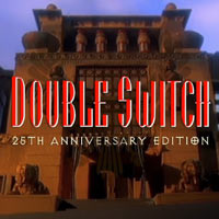 Double Switch: 25th Anniversary Edition