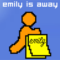 Emily is Away