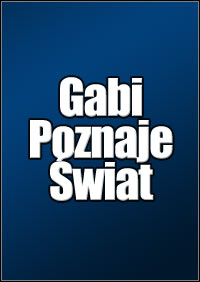 Gabi Poznaje Świat