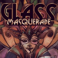 Glass Masquerade