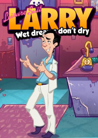 Leisure Suit Larry: Wet Dreams Don't Dry