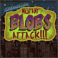 Tales from Space: Mutant Blobs Attack