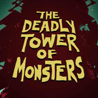 The Deadly Tower of Monsters