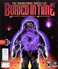 The Journeyman Project 2: Buried in Time