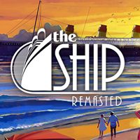 The Ship: Remasted