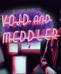 Void and Meddler